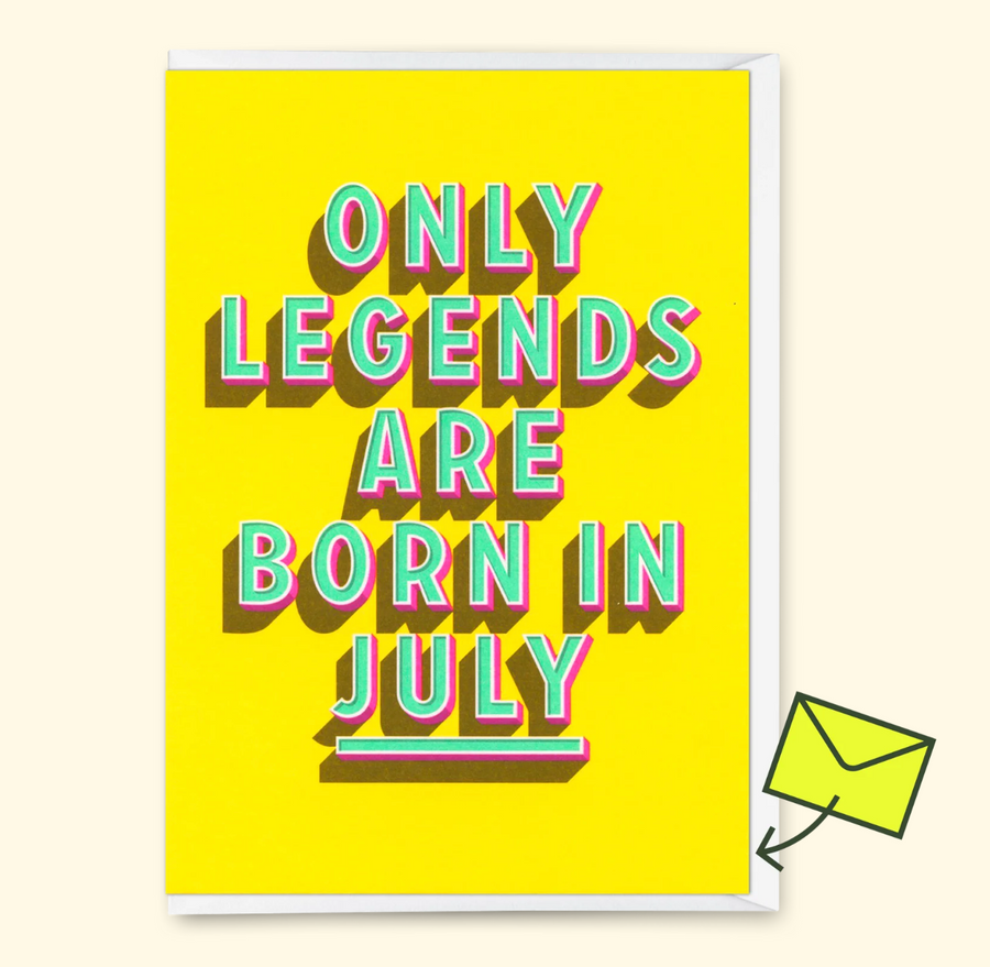 Karte "Legends July" | Coole Karte mit Spruch zum Geburtstag